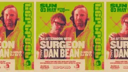 An Afternoon w/ Surgeon & Dan Bean
