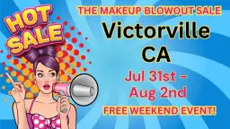 Victorville, CA - Makeup Blowout Sale Event!