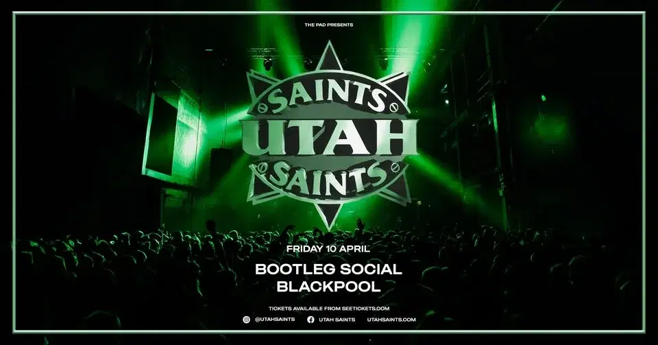 Utah Saints : Bootleg Social, Blackpool