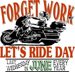 FORGET WORK LETS RIDE DAY 17TH ANNUAL (Catskill Ride)