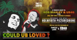 Could UB Loved ? // Holmfirth Picturedrome