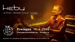 Kebu - Urban Skies Tour 2026 - Stockholm
