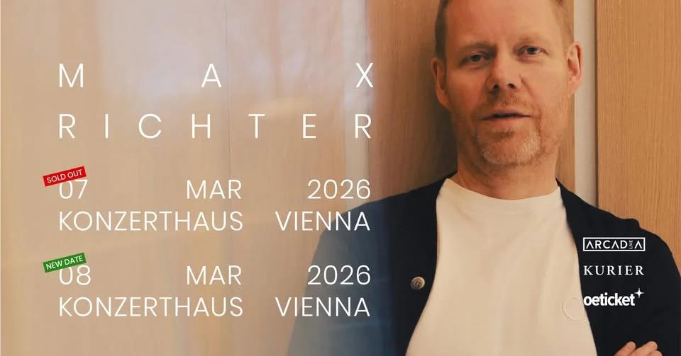 MAX RICHTER (DE/UK) • Konzerthaus • Wien (Zusatztermin)
