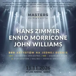 The Masters Symphonic: Hans Zimmer, Ennio Morricone, John Williams | Łódź
