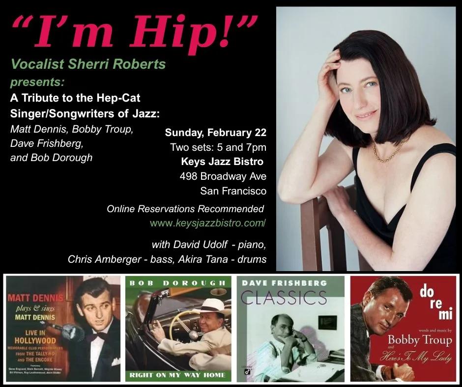 "I'm Hip!",“I’m Hip!”- A Tribute to the Hep-Cat A Tribute to the Hep-Cat Singer/Songwriters of Jazz