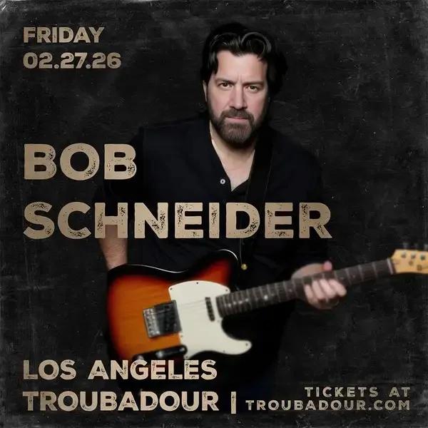 Bob Schneider w/ Me Nd Adam at Troubadour