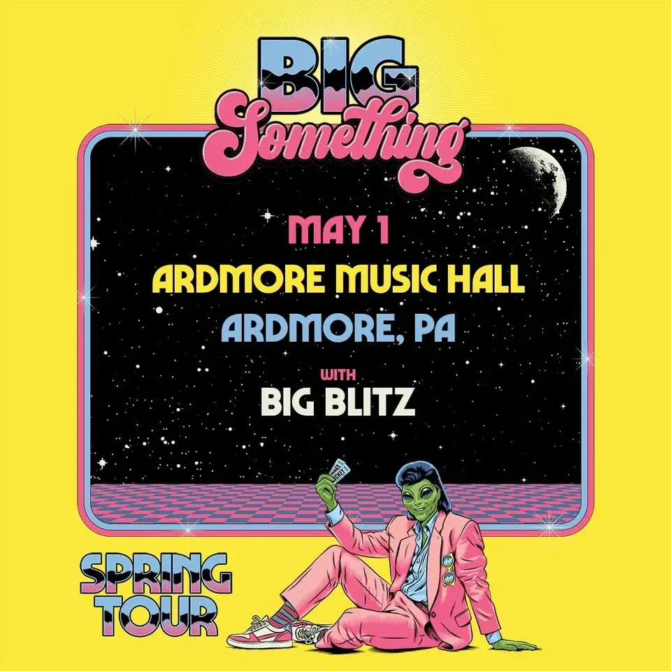 Big Something at Ardmore Music Hall 5/1 with Big Blitz