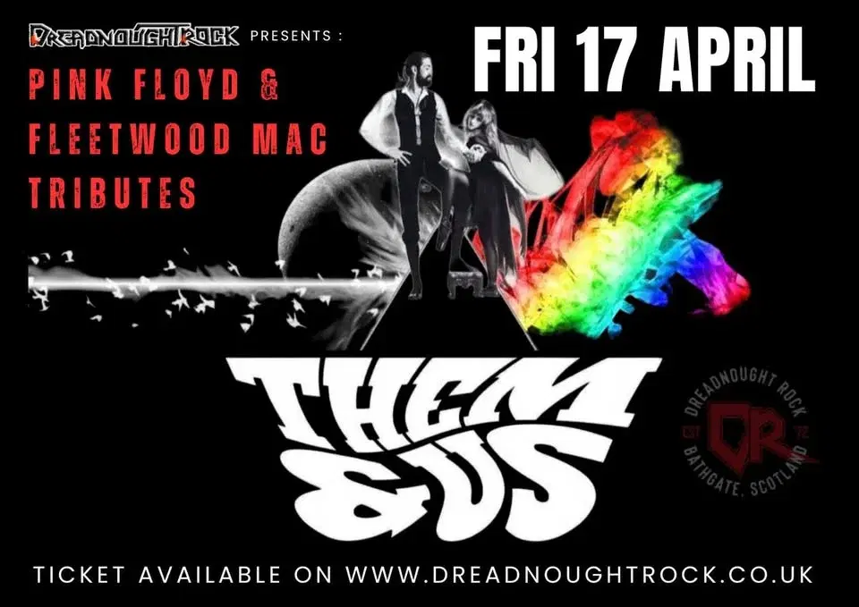 THEM & US - A tribute to Pink Floyd and Fleetwood Mac at Dreadnoughtrock Bathgate