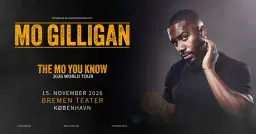 Mo Gilligan: The Mo You Know | Bremen Teater | 15. november 2026
