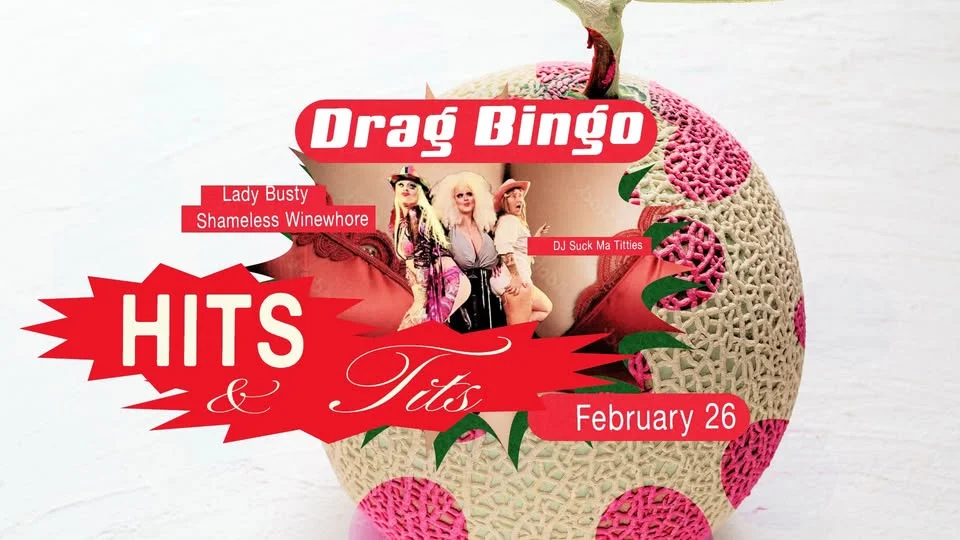 **DRAG QUEEN BINGO | Hits & Tits**