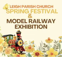 Leigh Parish Church Spring Festival & Model Railway Exhibition