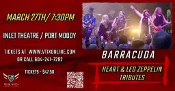Barracuda (Heart & Led Zep Tributes) Inlet Theatre / Port Moody/ March 27th