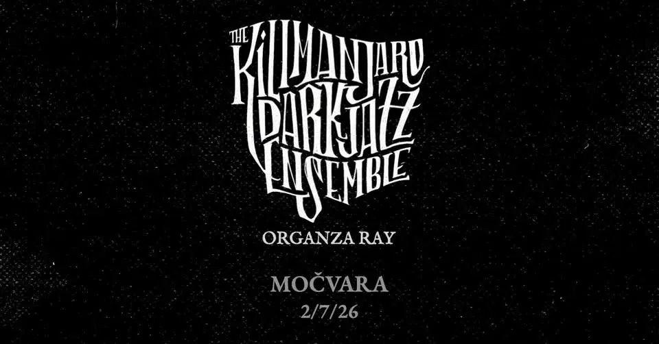 The Kilimanjaro Darkjazz Ensemble i Organza Ray u Močvari
