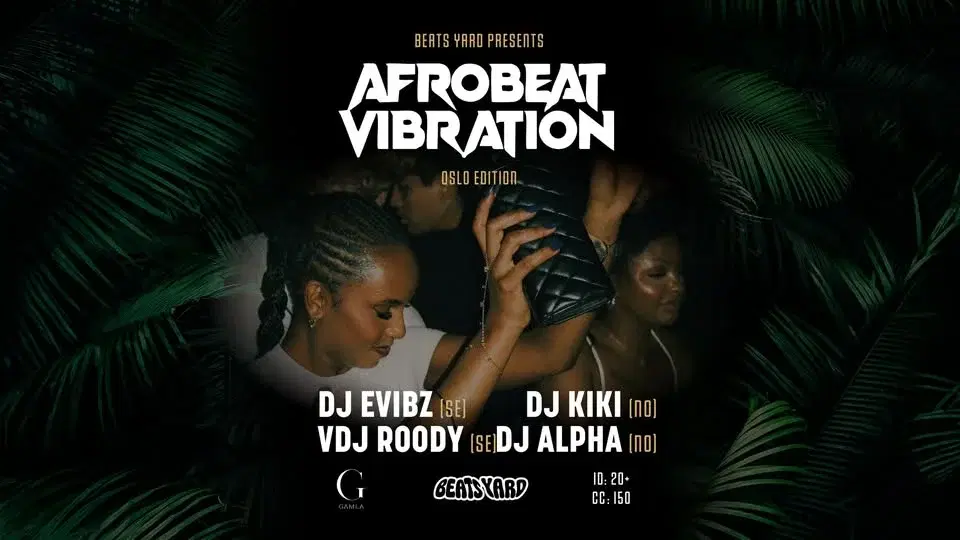 AFROBEAT VIBRATION- OSLO EDITION #2 @ GAMLA🔥
