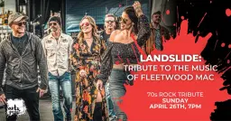 Landslide: Tribute to the Music of Fleetwood Mac