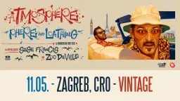 ATMOSPHERE w. Sage Francis and ZooDeVille / VIB / 11.05.'26.