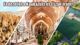Fedezd fel a Kaukázust és Észak-Iránt! - Előadás és egyesületi klubest