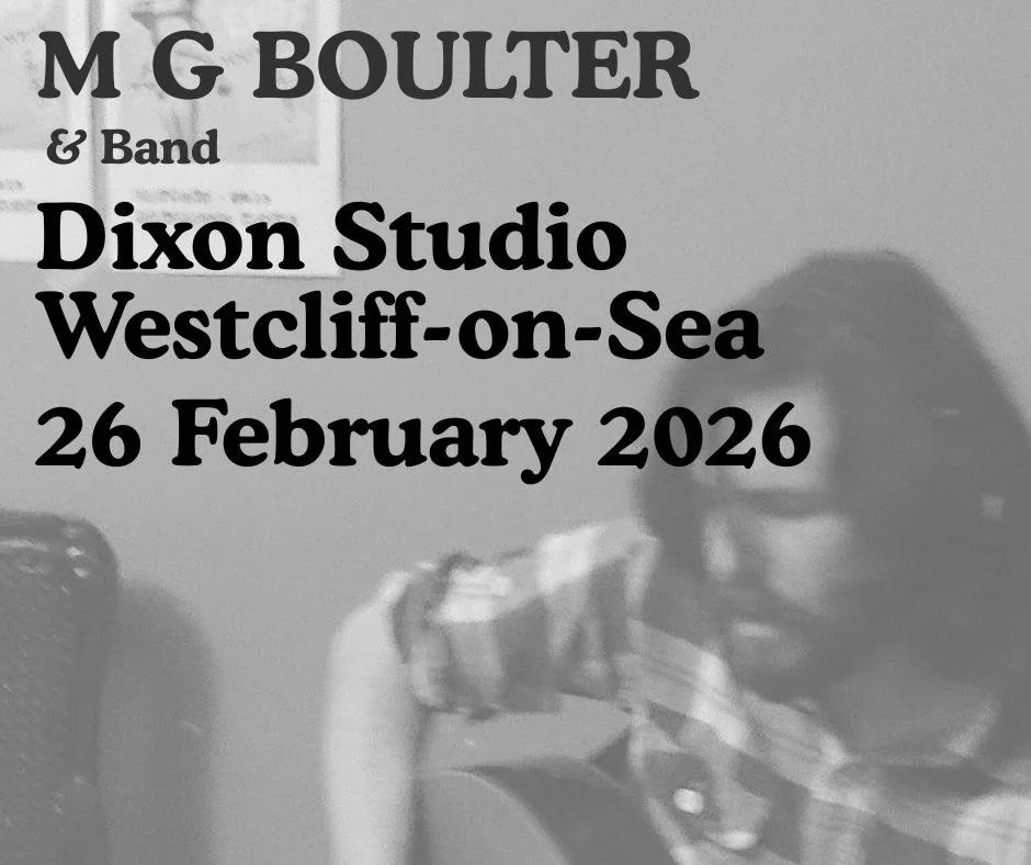 M G Boulter Live at Dixon Studio, Westcliff