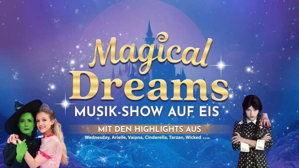 Magical Dreams - Musik-Show auf Eis | Freiheitshalle Hof