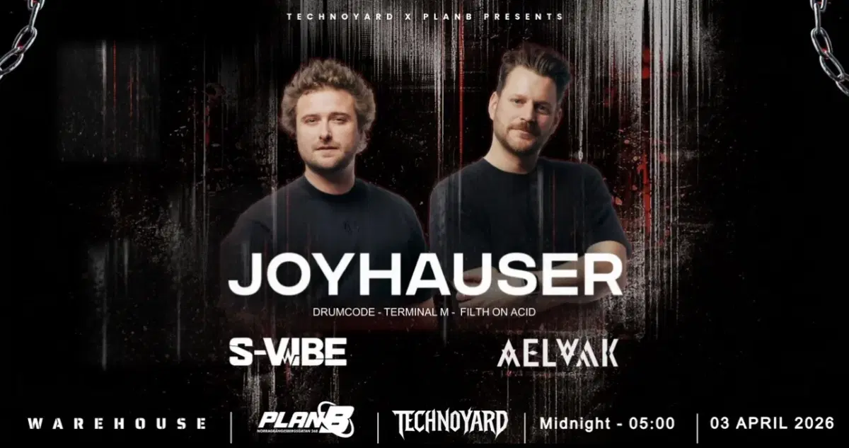 WAREHOUSE — Joyhauser (BE) - S-vibe - AELVA K · PÅSK FREDAG · TECHNOYARD × Plan B