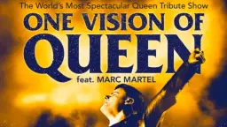 ONE VISION OF QUEEN featuring MARC MARTEL