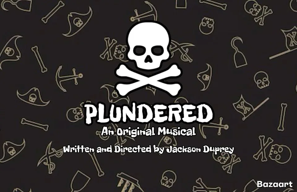 Plundered: An Original Musical