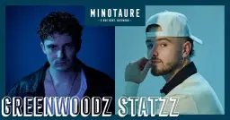 GreenWoodz et Statzz au Minotaure
