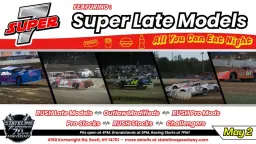 Super 7 Racing Featuring Super Late Models & All You Can Eat Night!