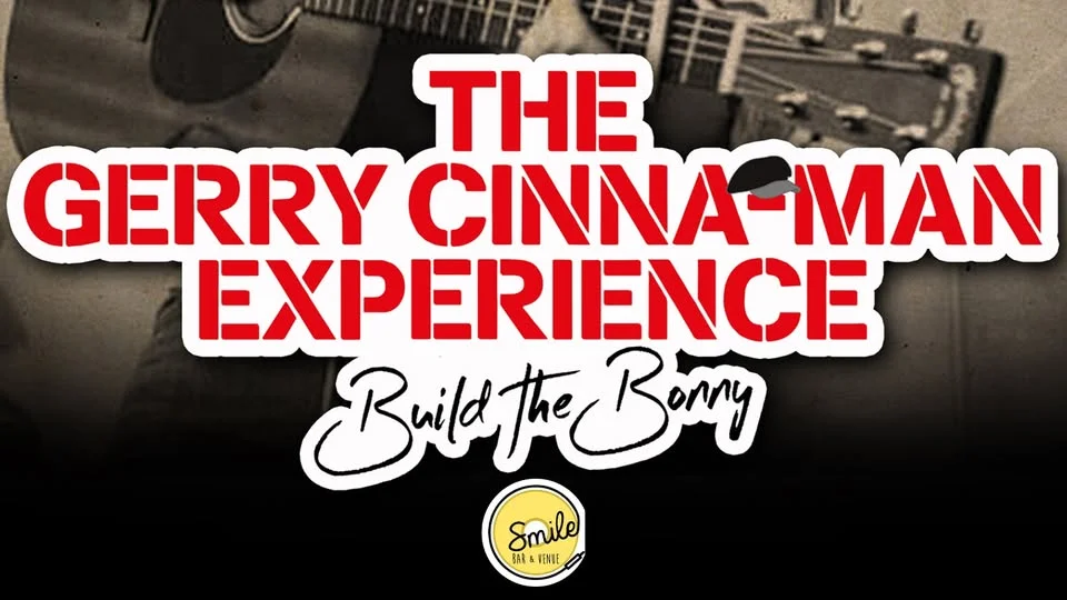 The Gerry Cinna-man Experience - Tribute to Gerry Cinnamon.