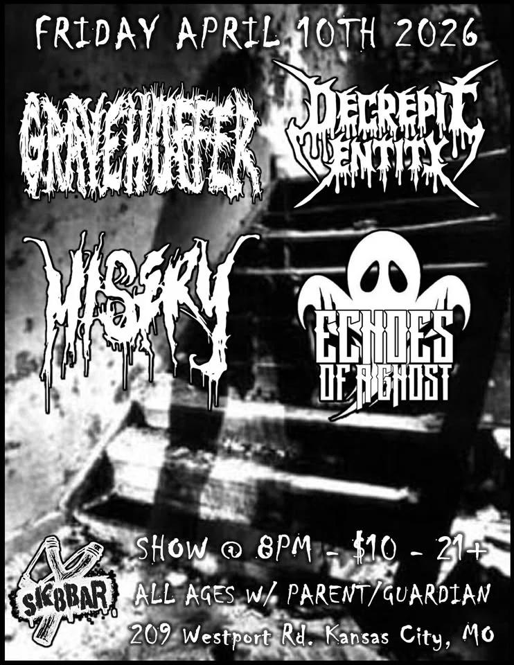 Gravehuffer, Decrepit Entity, Misery, & Echoes Of A Ghost @ sk8bar