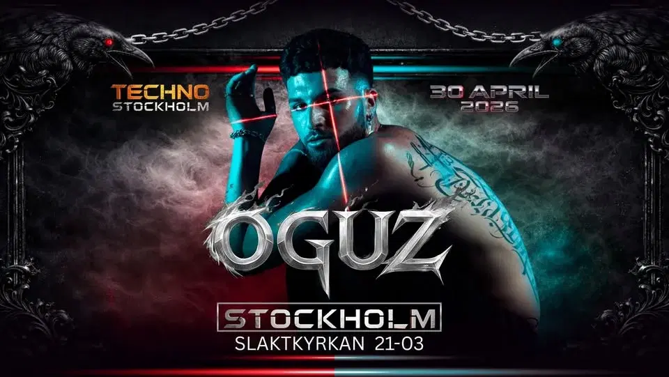 OGUZ - TECHNO STOCKHOLM - SLAKTKYRKAN