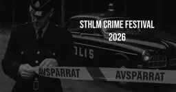 STHLM Crime Festival 2026 - Sveriges första renodlade true crime festival!