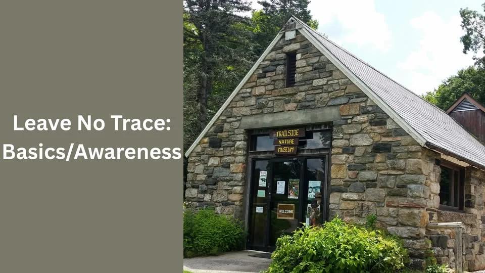 Leave No Trace: Basics/Awareness