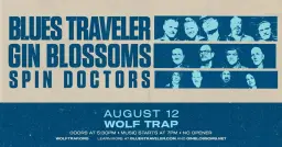 Blues Traveler + Gin Blossoms w/ Spin Doctors