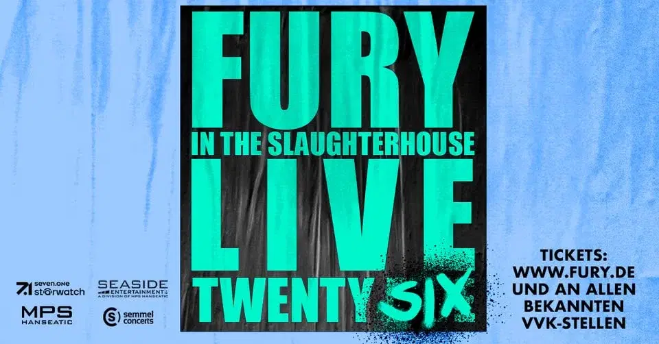 Fury In The Slaughterhouse // FURY LIVE TWENTY-SIX // Gelsenkirchen