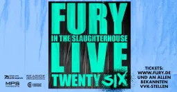 Fury In The Slaughterhouse // FURY LIVE TWENTY-SIX // Gelsenkirchen