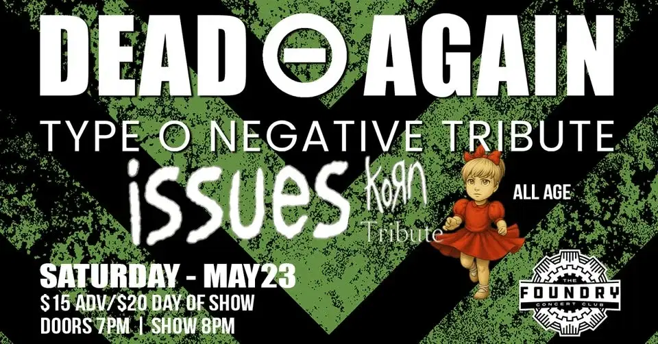 Dead Again - Type O Negative Tribute, Issues - Korn Tribute at The Foundry!