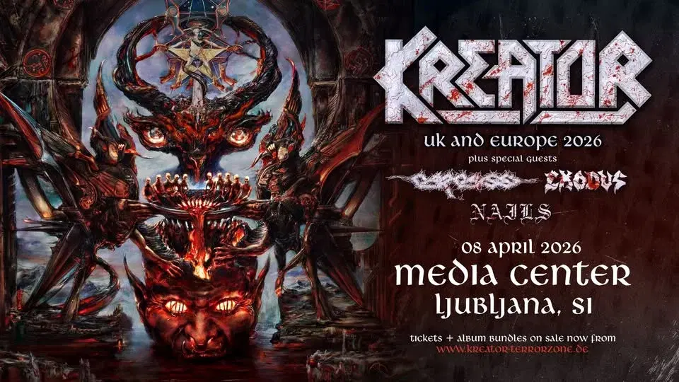 8.4. KREATOR, Carcass, Exodus, Nails - Media Center Ljubljana