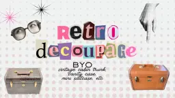 Co-creation: Retro Decoupage Cases