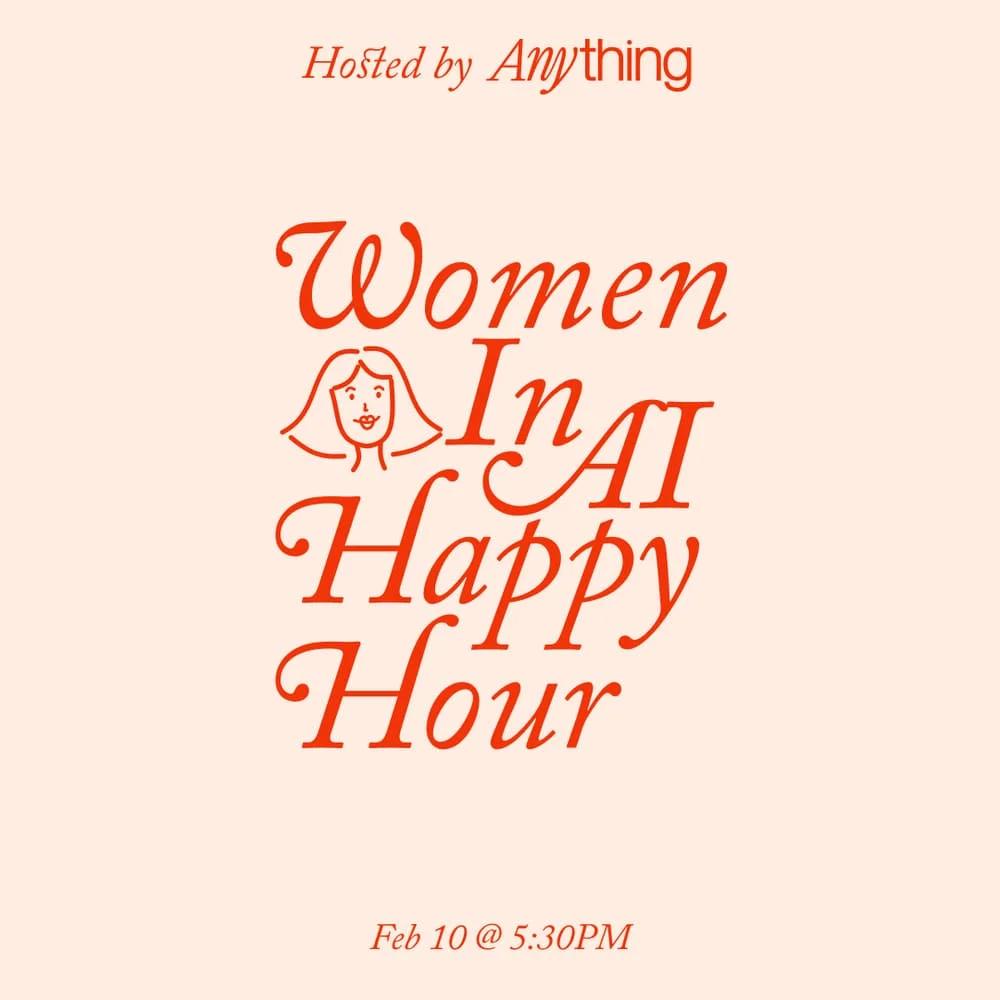 Women in AI: San Francisco Happy Hour hosted by Anything