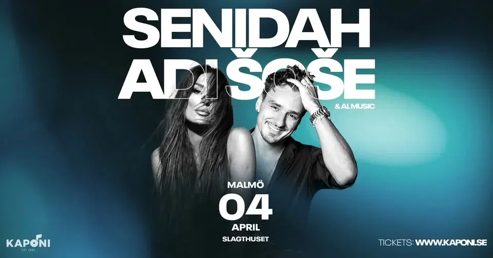 Senidah & Adi Šoše - Malmö 2026