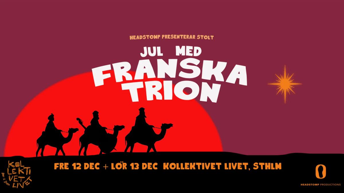 Jul med Franska Trion – Lördag 13/12 | Stockholm