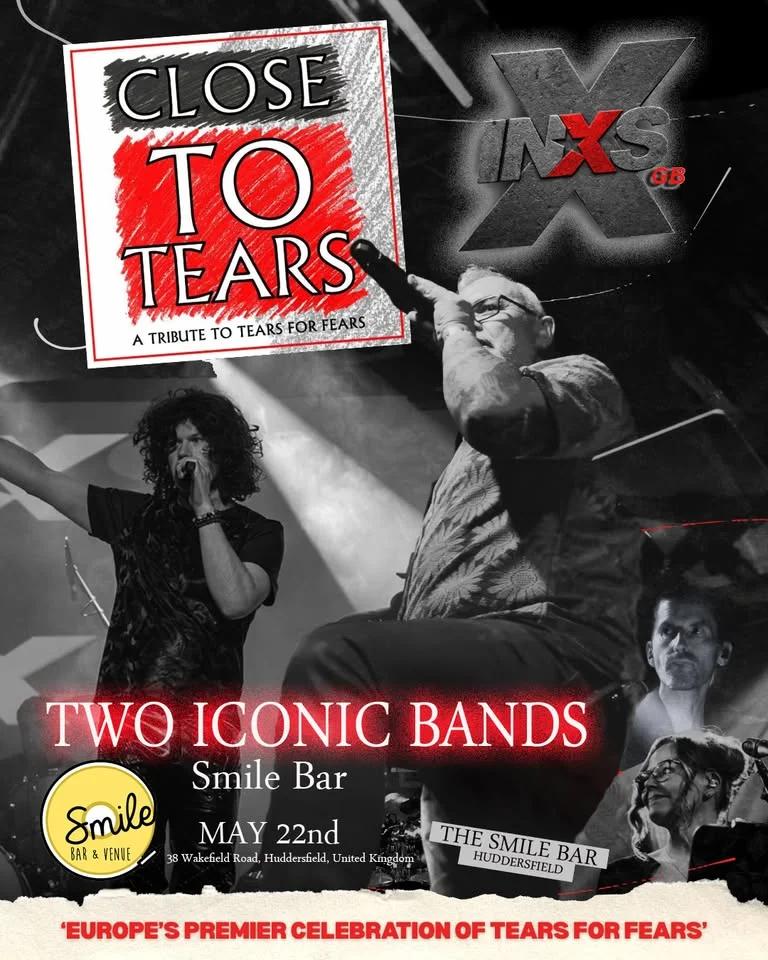 HUDDERSFIELD - Smile Bar - INXS & Tears for Fears