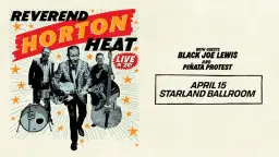 Reverend Horton Heat - $10 tickets!