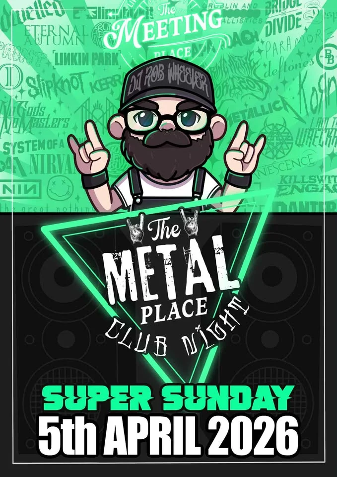 SUPER SUNDAY! The Metal Place Club Night - Metal/Pop-Punk/Rock Alt Anthems 05/04/2026