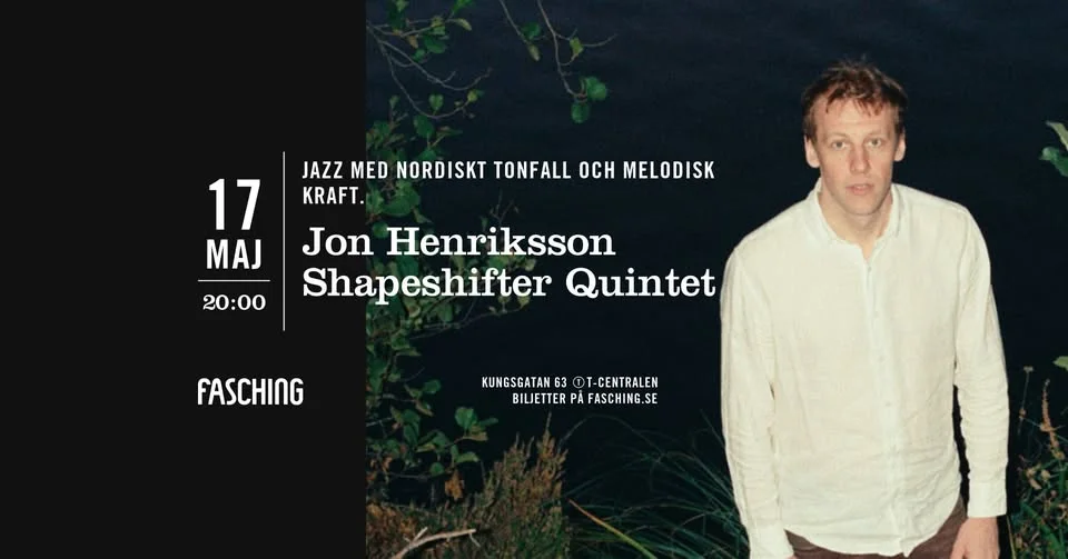Jon Henriksson Shapeshifter Quintet | Fasching, Stockholm