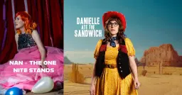 Danielle Ate the Sandwich // Nan + the One Nite Stands