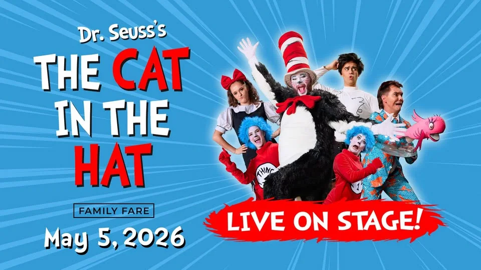 DR. SEUSS’S THE CAT IN THE HAT – LIVE ON STAGE!