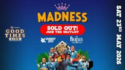 Madness plus Special Guests - SOLD OUT Join the Waitlist