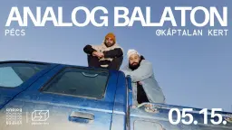 ANALOG BALATON, vendég: Palo Canto, Collect All and Save • Pécs, Káptalan Kert